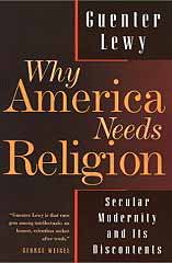 book cover: Guenter Lewy's "Why America Needs Religion"