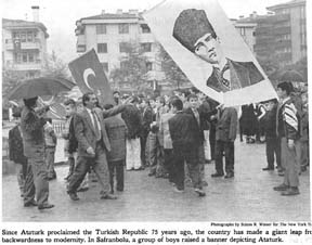 Since Ataturk proclaimed the Turkish Republic