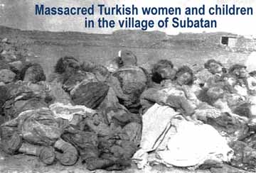 Massacred Turkish women and children in the village of  Subatan